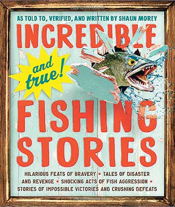 Incredible fishing stories