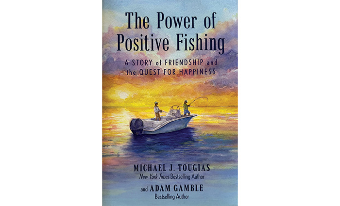 Book cover of The Power of Positive Fishing featuring a group of four fishing off a small boat at sunset.